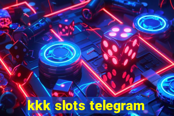 kkk slots telegram